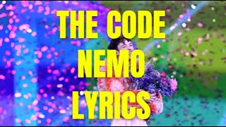 Nemo - The Code (Lyrics) / Switzerland 🇨🇭 - WINNER EUROVISION SONG CONTEST 2024!