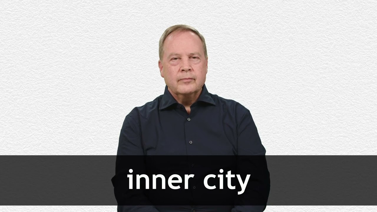 How to pronounce INNER CITY in American English