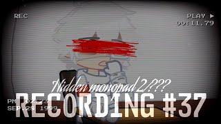 Recording #37 • Hidden Monopad 2/???