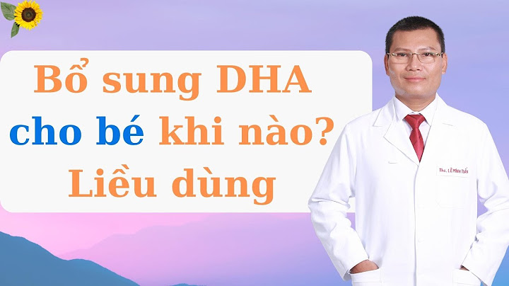 Bổ sung dha bao nhiêu là đủ