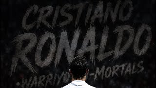 Cristiano Ronaldo• Warriyo-Mortals (ft Laura Brehm) Skills & Goals |HD