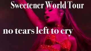 Download Lagu Sweetener World Tour - no tears left to cry (Live) - Ariana Grande MP3 Download Lagu Sweetener World Tour - no tears left to cry (Live) - Ariana Grande MP3