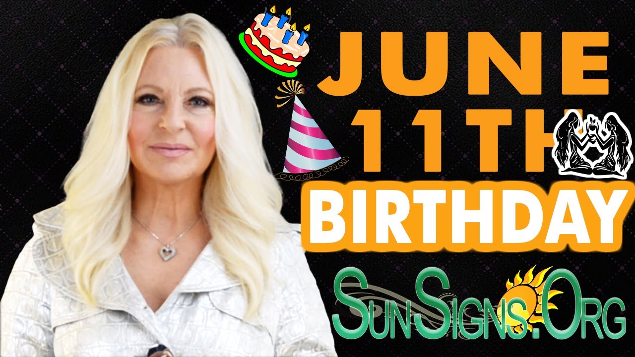 ♊️ Born On June 11th - Happy Birthday - Today's Zodiac Horoscope Personality - SunSigns.Org