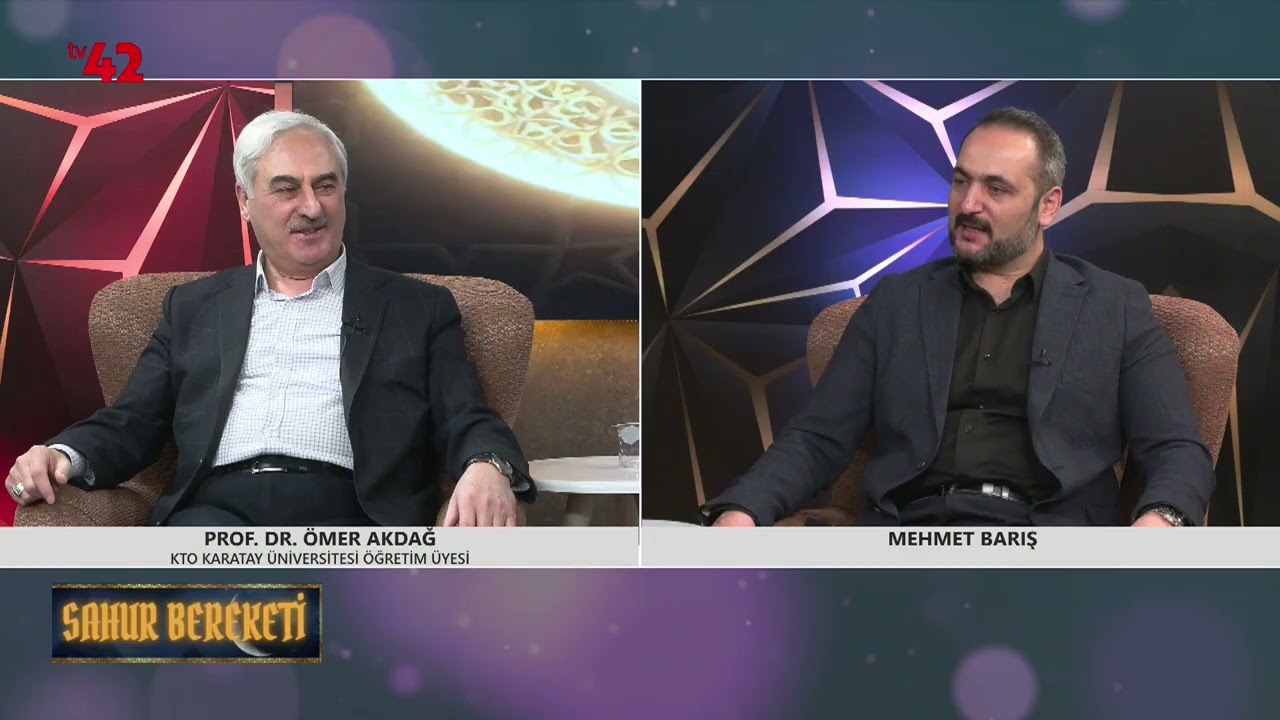 Mehmet Barış ile Sahur Bereketi - Medeniyetimizde İnsan Tasavvuru / Prof. Dr. Ömer Akdağ