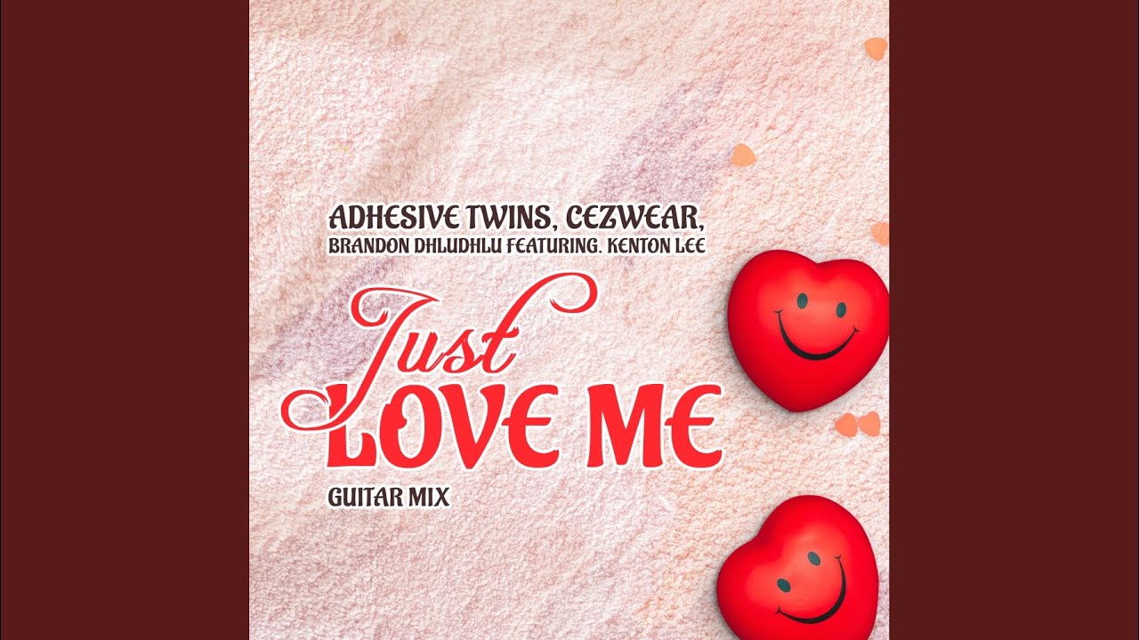 Just Love Me (Guitar Mix)