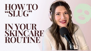 An Esthetician talks “SLUGGING” in YOUR Routine (How to Slug by Skin Type!)