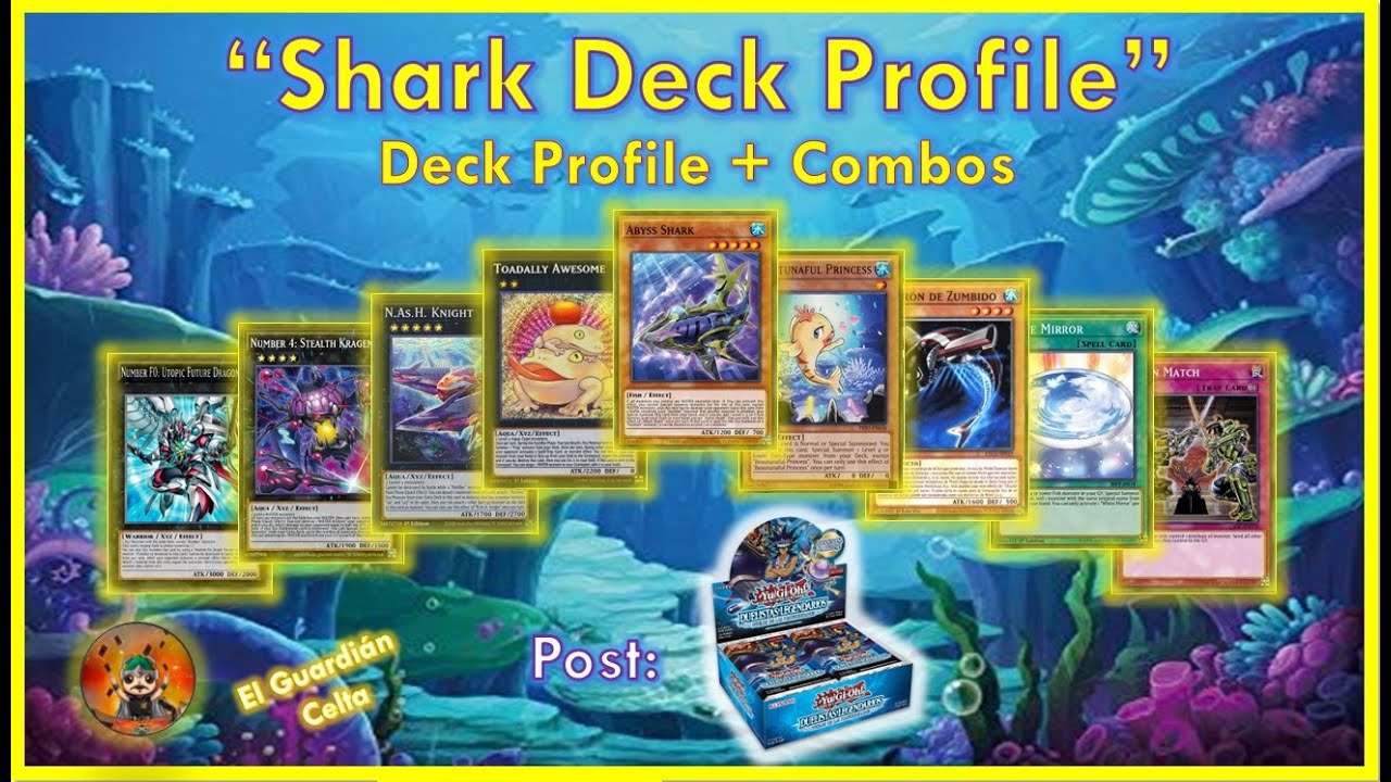 Shark Deck Profile Yu-Gi-Oh! 2022 Post Duelistas Legendarios ...