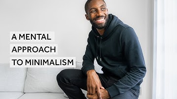 A Mental Approach To Minimalism