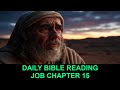 Daily Bible Reading - Job 15 - Episode 390