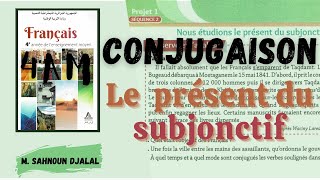 Projet 01| Séquence 02| Conjugaison: Le subjonctif présent (4 AM)