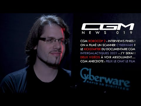 CGM - News 019 (#RoboCop2 / Cyberware / Kickstarter / Intergalactiques de Lyon)