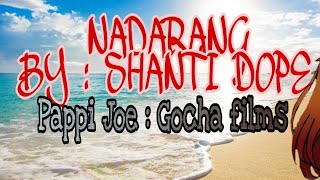 Nadarang by: Shanti dope . A Pappi joe GOCHA (music video)