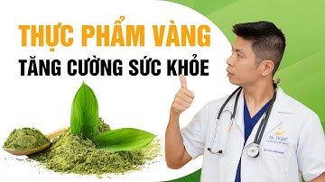 Thực Phẩm Vàng giúp Tăng Cường Sức Khỏe mà ai cũng nên biết | Dr Ngọc