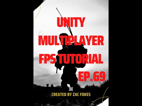 Unity Multiplayer FPS Tutorial Ep.69 (Player Enhancement)