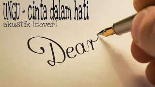 Ungu cinta dalam hati akustik cover