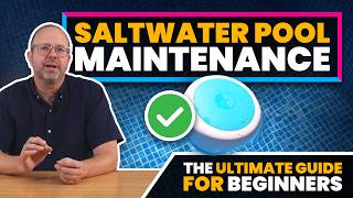 How to Maintain a Saltwater Pool (Complete Beginner's Guide)