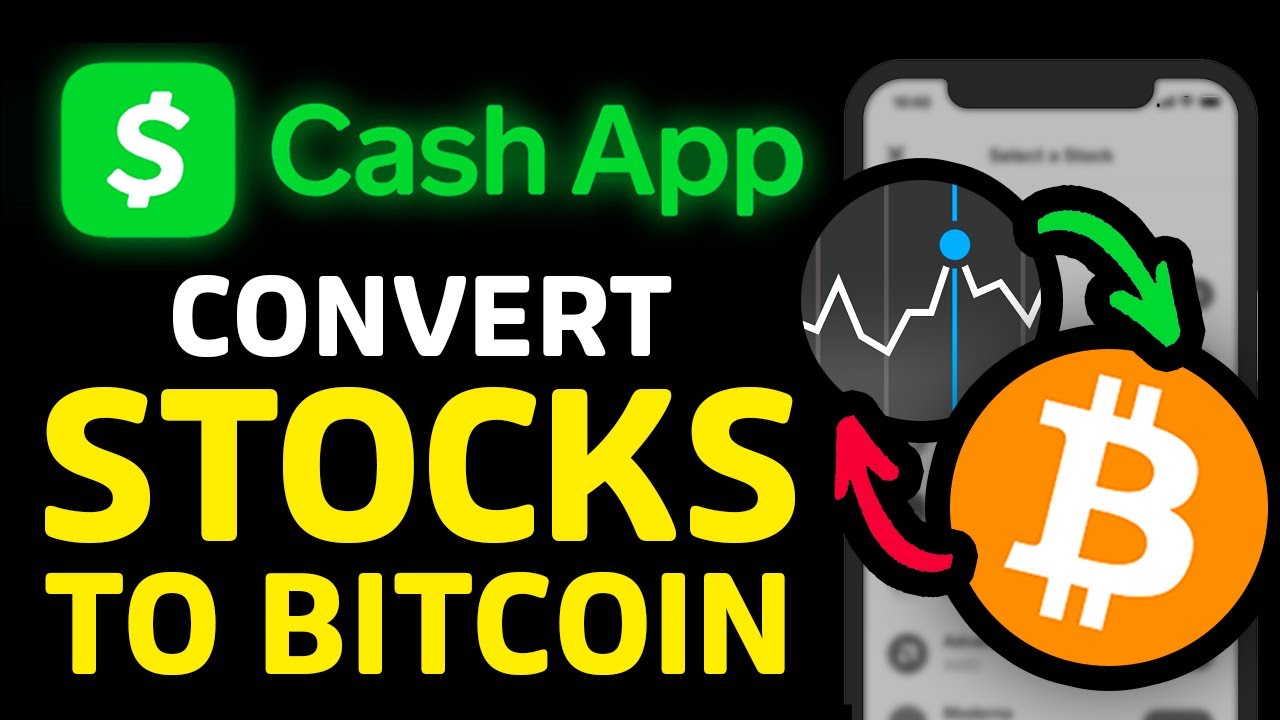 How to Convert Stocks to Bitcoin On Cash App