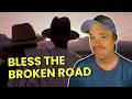 Bless Those Harmonies | First Time Reaction to BLESS THE BROKEN ROAD by Home Free!