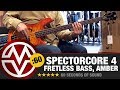 Spectorcore 4 fretless bass in 60 seconds