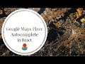 Google Maps Place Autocomplete in React