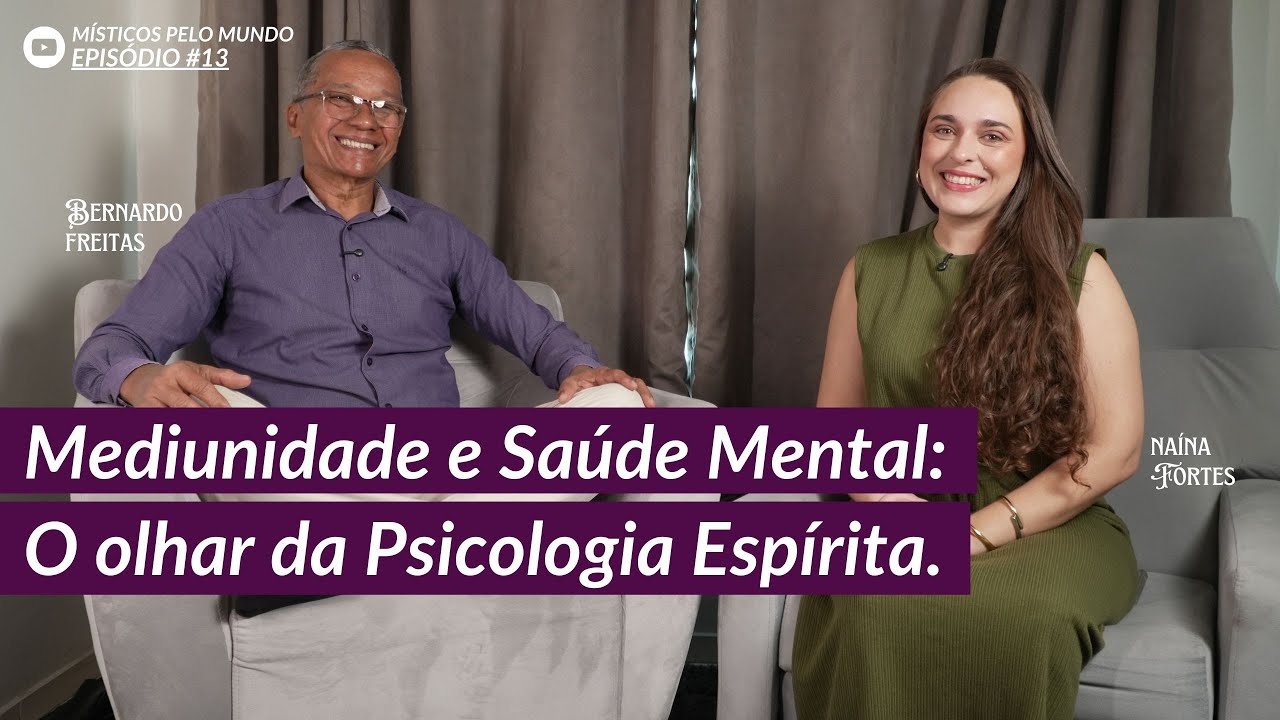 Mediunidade e Saúde Mental: O olhar da Psicologia Espírita.