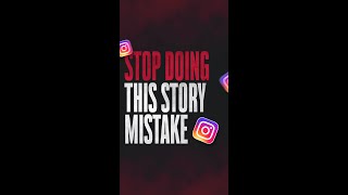 Instagram STORY Mistake KILLING Your Views