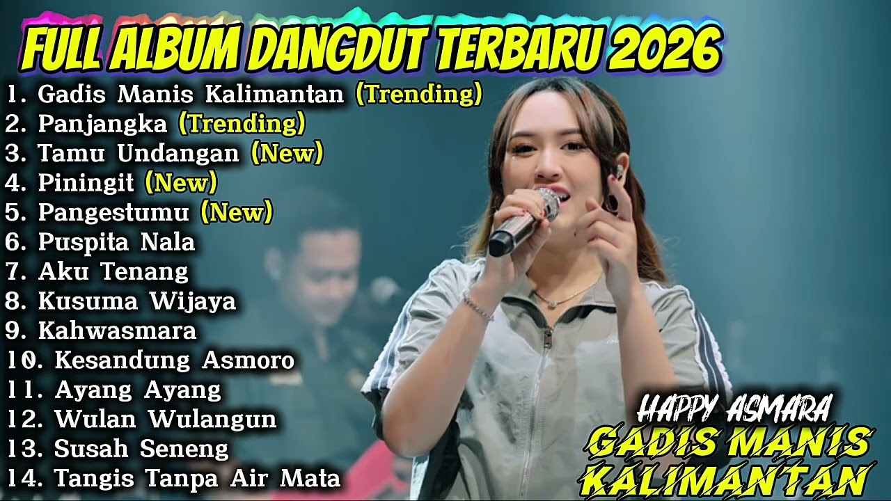 GADIS MANIS KALIMANTAN - HAPPY ASMARA FULL ALBUM DANGDUT TERBARU 2026
