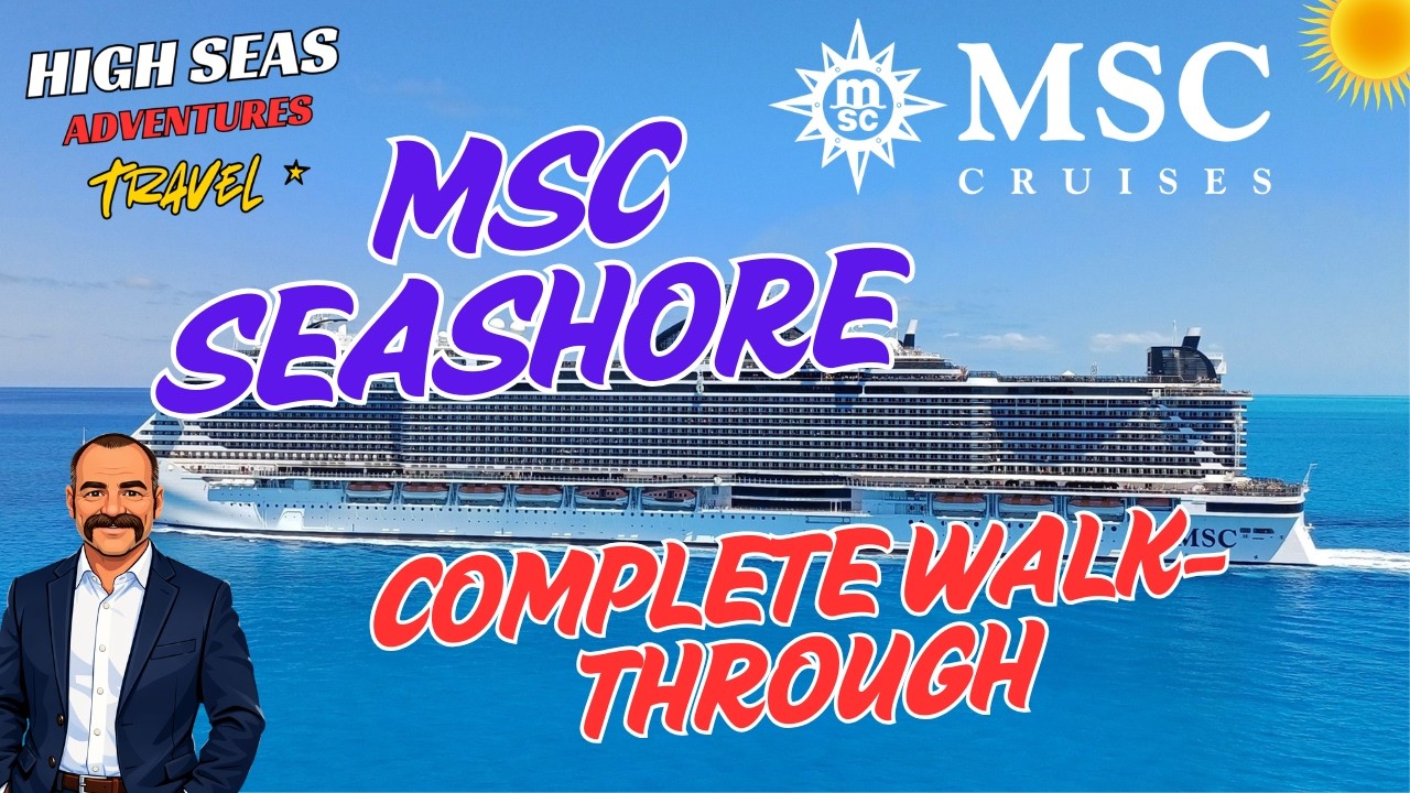MSC SEASHORE COMPLETE WALK-THROUGH