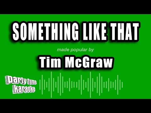 Tim McGraw - Something Like That (Karaoke Version)