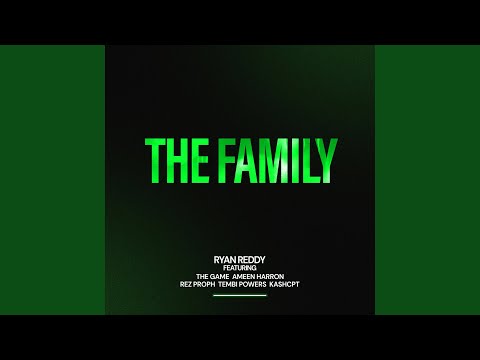 The Family (feat. The Game, Ameen Harron, Rez Proph, Tembi Powers & KashCPT)
