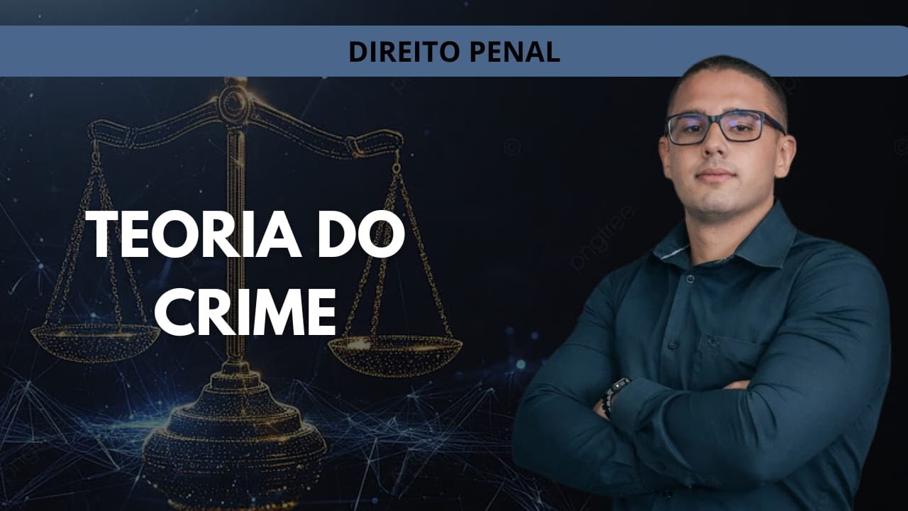 DIREITO PENAL: Teoria do Crime (esquematizada)