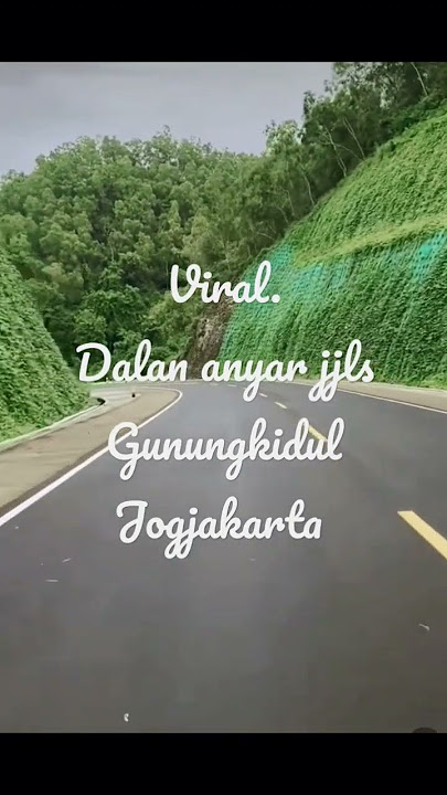 Viral!!jalan baru Jjls Gunungkidul Jogjakarta