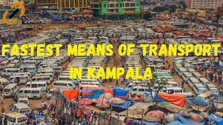 Fastest means of transport in Kampala