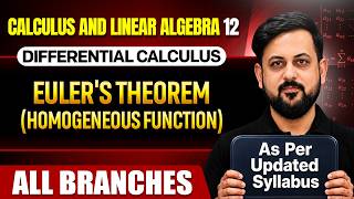 Calculus And Linear Algebra 12 | Euler's Theorem (Homogeneous function) | All Branches