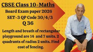 Q 36: Find cost of fencing|CBSE Exam Paper 2026|Maths ( S)| SET-3| QP Code 30/4/3|Class 10