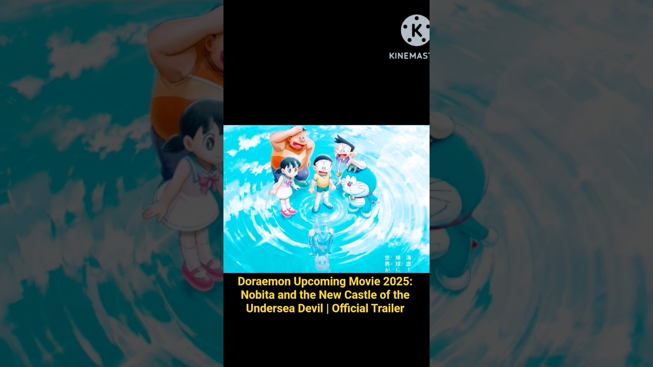Doraemon Upcoming Movie 2025: Nobita and the New Castle of the Undersea Devil | Official Update