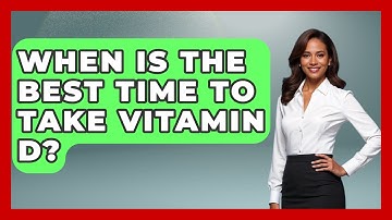 When Is The Best Time To Take Vitamin D? - Running Beyond Limits
