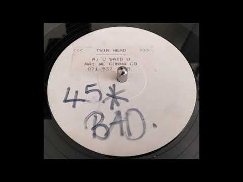 Twinhead — Twinhead - We Gonna Go
