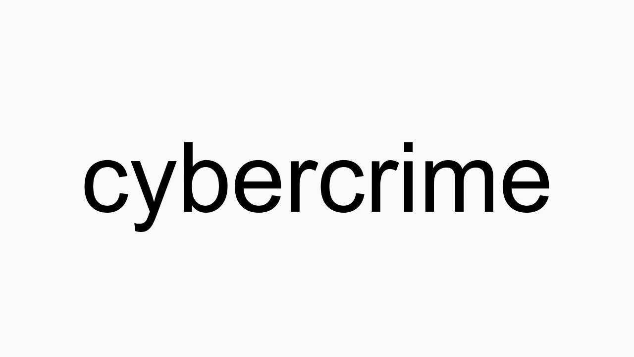 How to pronounce cybercrime