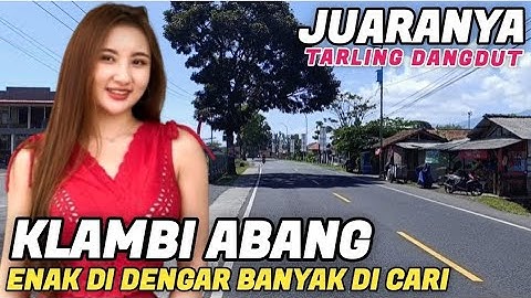 JUARANYA TARLING DANGDUT | KLAMBI ABANG | ENAK DI DENGAR BANYAK DI CARI #juraganlagu