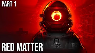 Red Matter | Part 1 | 60FPS - No Commentary
