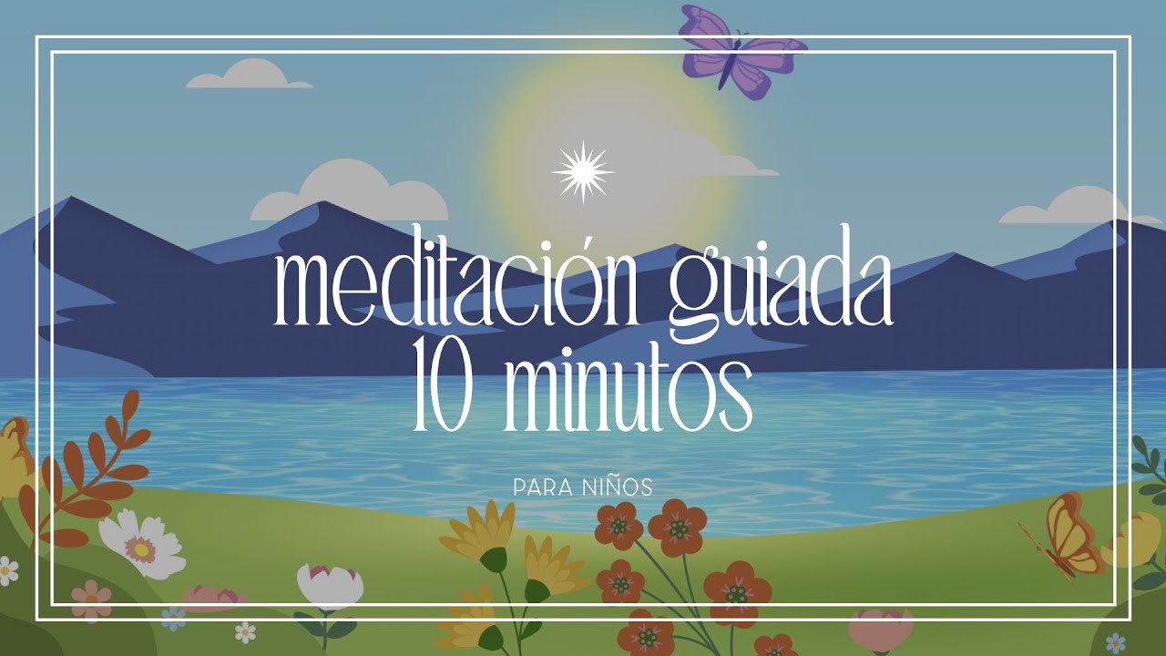 Meditación Guiada para Niños | Calma y Fantasía en 10 Minutos - YouTube