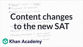 Content Changes To The New SAT | Tips & Planning | New SAT | Khan Academy