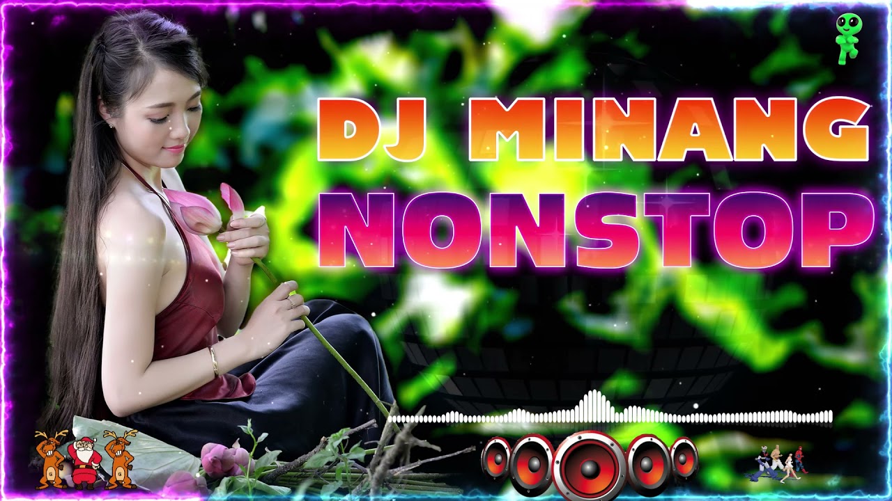 DJ MINANG TERBARU NONSTOP 2021 | DJ MINANG VIRAL FULL BASS