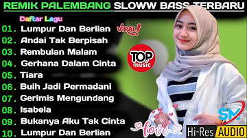 REMIK PALEMBANG SLOWW BASS POP LAWAS POPULER || POP VIRAL LUMPUR DAN BERLIAN || POP KENANGAN 90AN