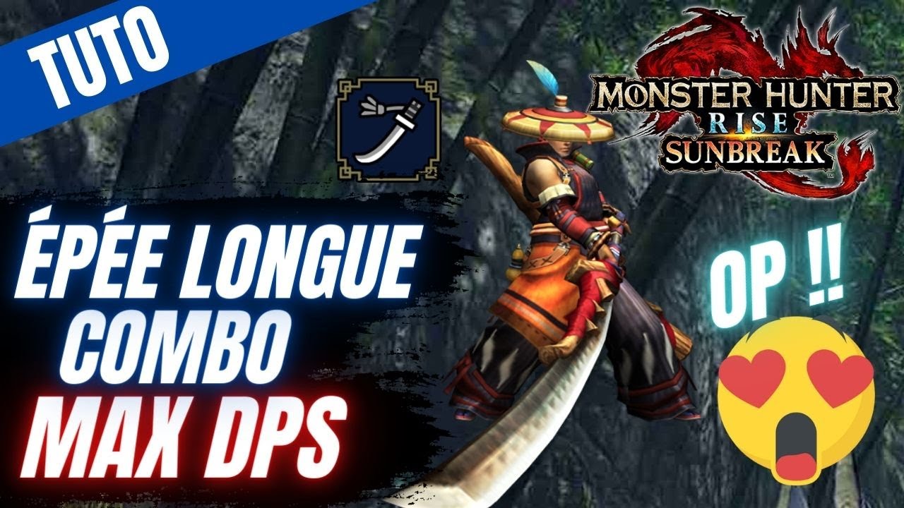 TUTO MHR SUNBREAK COMBO KATANA / ÉPÉE LONGUE MAX DPS 😍 JUSTE OP !! [ GUIDE ]