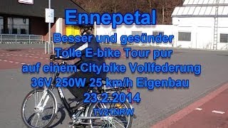 Tolle E-Bike Tour pur auf einem Citybike Vollfederung 36V 250W 25 km/h Eigenbau 23.2.2014TVennepetal