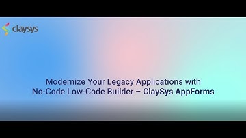 Modernize Your Legacy Applications with No-Code Low-Code Builder – ClaySys AppForms