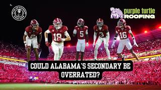 What if Alabama's Secondary is Overrated?