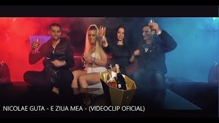 NICOLAE GUTA - E ZIUA MEA (VIDEOCLIP OFICIAL)